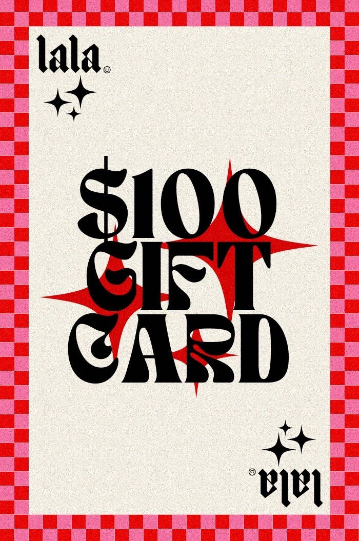 100 LALA Gift Card Dressed in Lala
