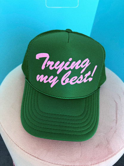 Trying My Best Puff Print Trucker Hat - Dressed in Lala